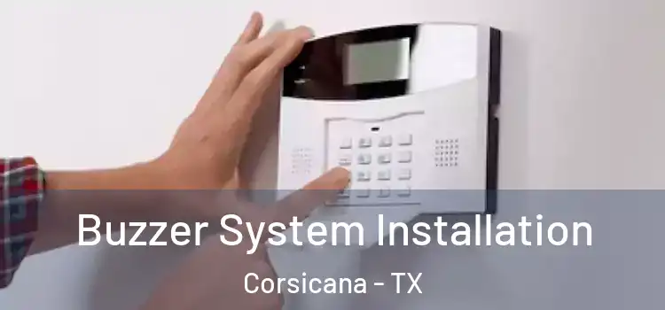  Buzzer System Installation Corsicana - TX