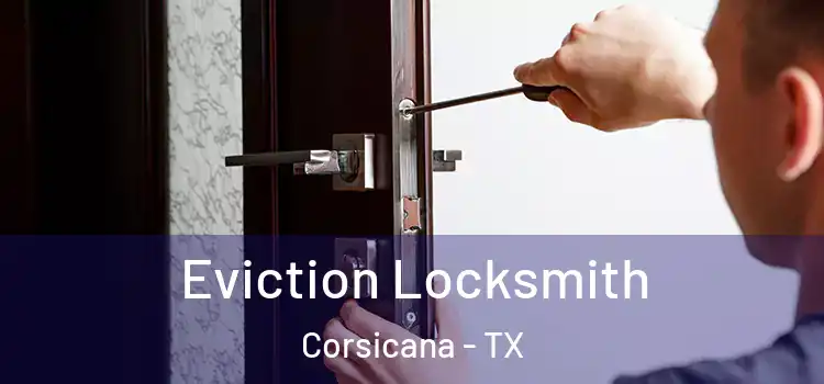 Eviction Locksmith Corsicana - TX
