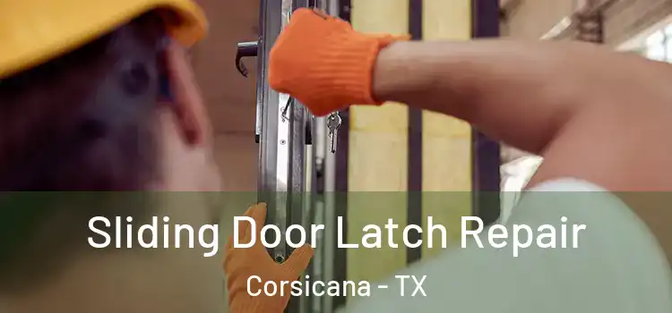 Sliding Door Latch Repair Corsicana - TX